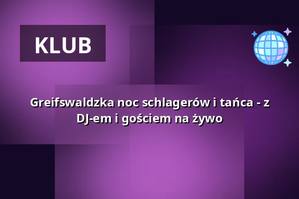 Greifswaldzka noc schlagerów i tańca - z DJ-em i gościem na żywo — Neue Mensa am Beitz-Platz, Greifswald