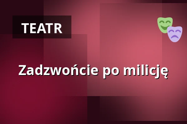 Zadzwońcie po milicję — Hala Stulecia, Wrocław