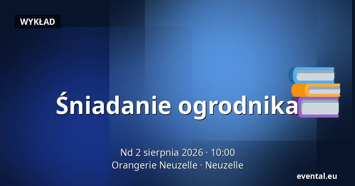 Śniadanie ogrodnika — Orangerie Neuzelle, Neuzelle
