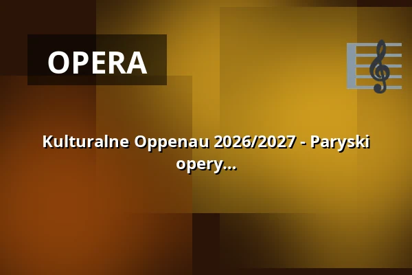 Kulturalne Oppenau 2026/2027 - Paryski szyk - Najpiękniejsze wyznania miłości z opery i operetki — Günter-Bimmerle-Halle Oppenau, Oppenau