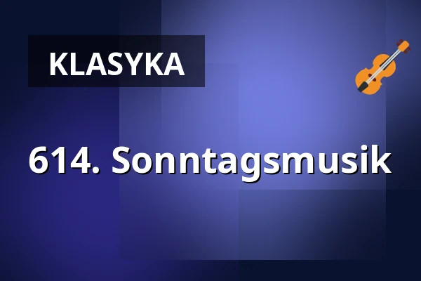 614. Sonntagsmusik — Gesellschaftshaus Magdeburg, Magdeburg