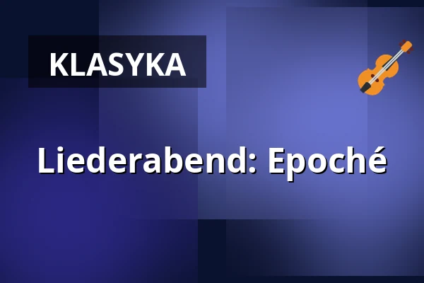 Liederabend: Epoché — Gesellschaftshaus Magdeburg, Magdeburg