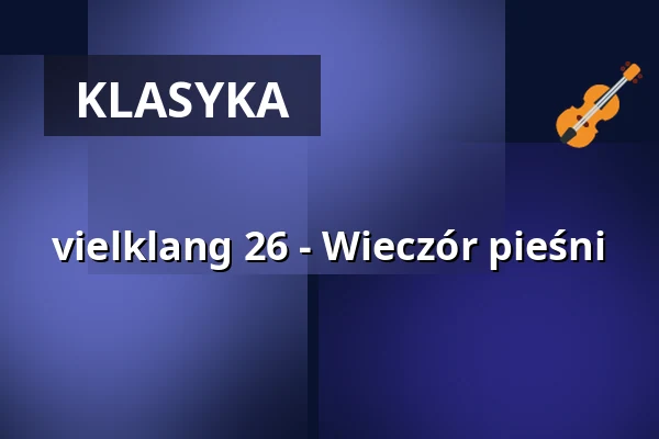 vielklang 26 - Wieczór pieśni — Jakobuskirche, Tübingen