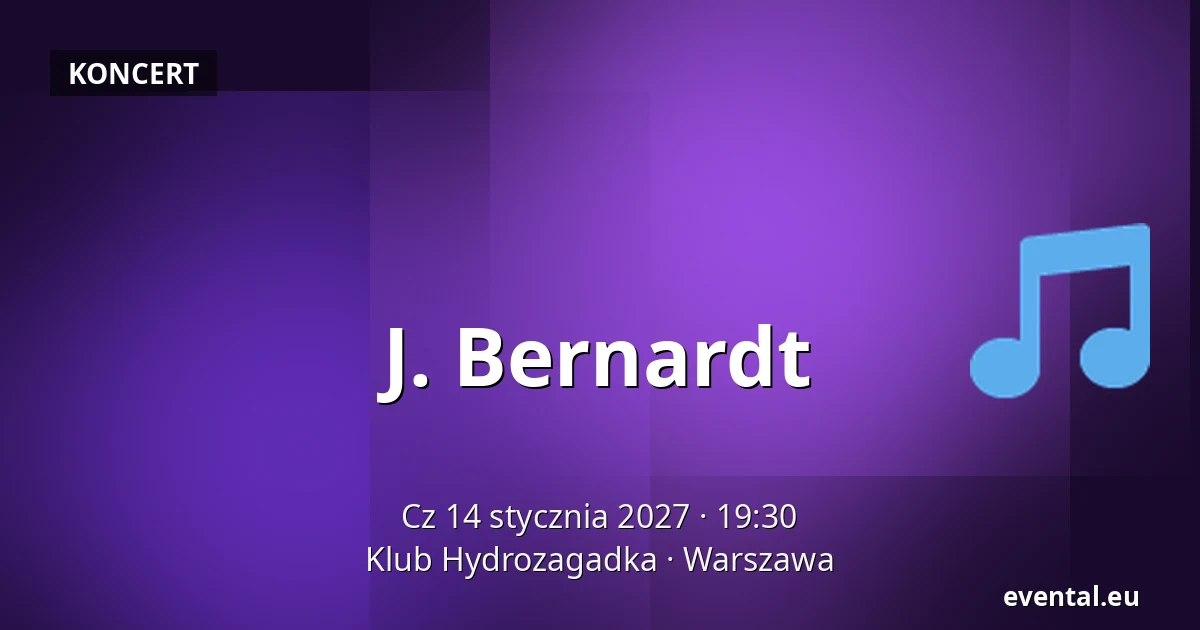 J. Bernardt — Klub Hydrozagadka, Warszawa