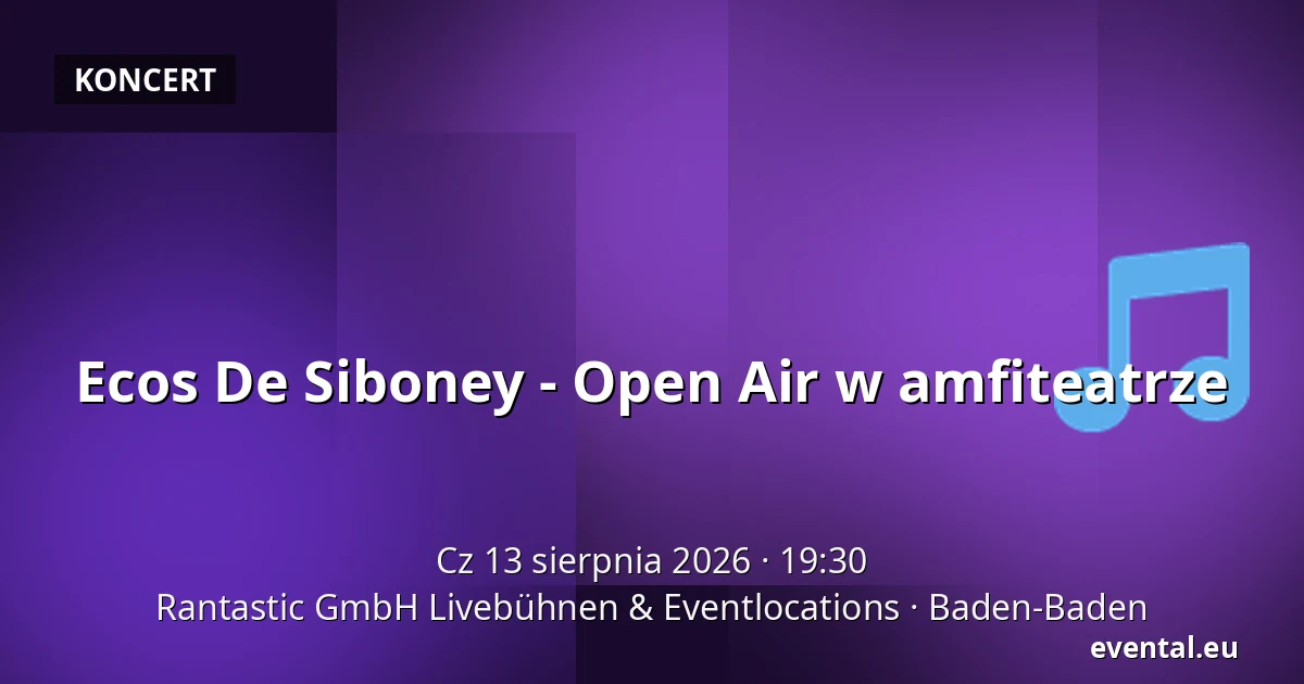 Ecos De Siboney - Open Air w amfiteatrze — Rantastic GmbH Livebühnen & Eventlocations, Baden-Baden
