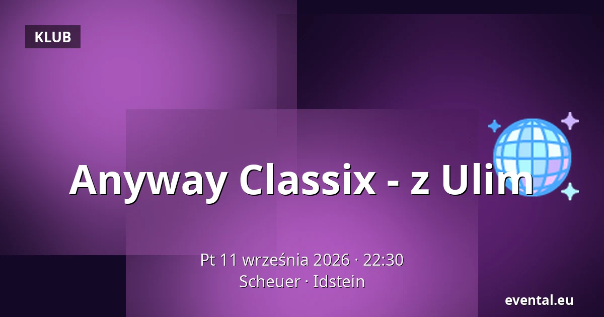 Anyway Classix - z Ulim — Scheuer, Idstein
