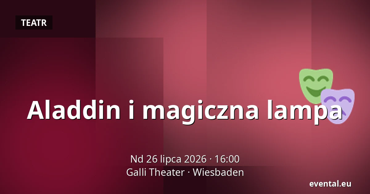 Aladdin i magiczna lampa — Galli Theater, Wiesbaden
