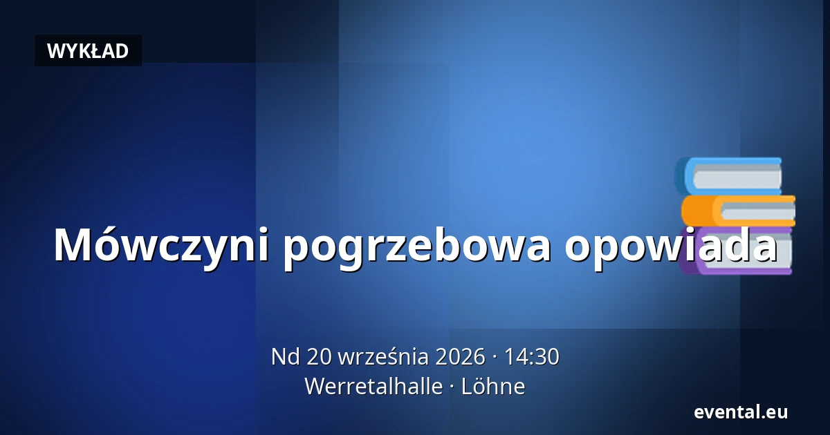 Mówczyni pogrzebowa opowiada — Werretalhalle, Löhne