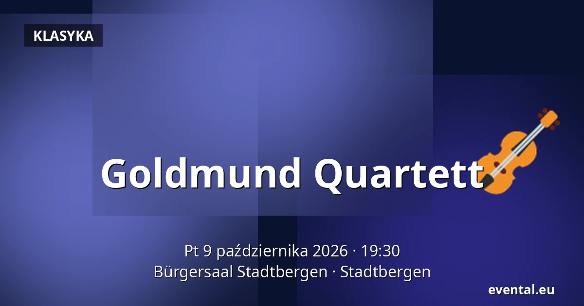 Goldmund Quartett — Bürgersaal Stadtbergen, Stadtbergen