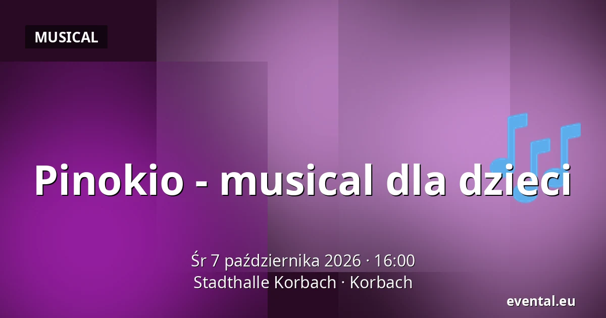 Pinokio - musical dla dzieci — Stadthalle Korbach, Korbach