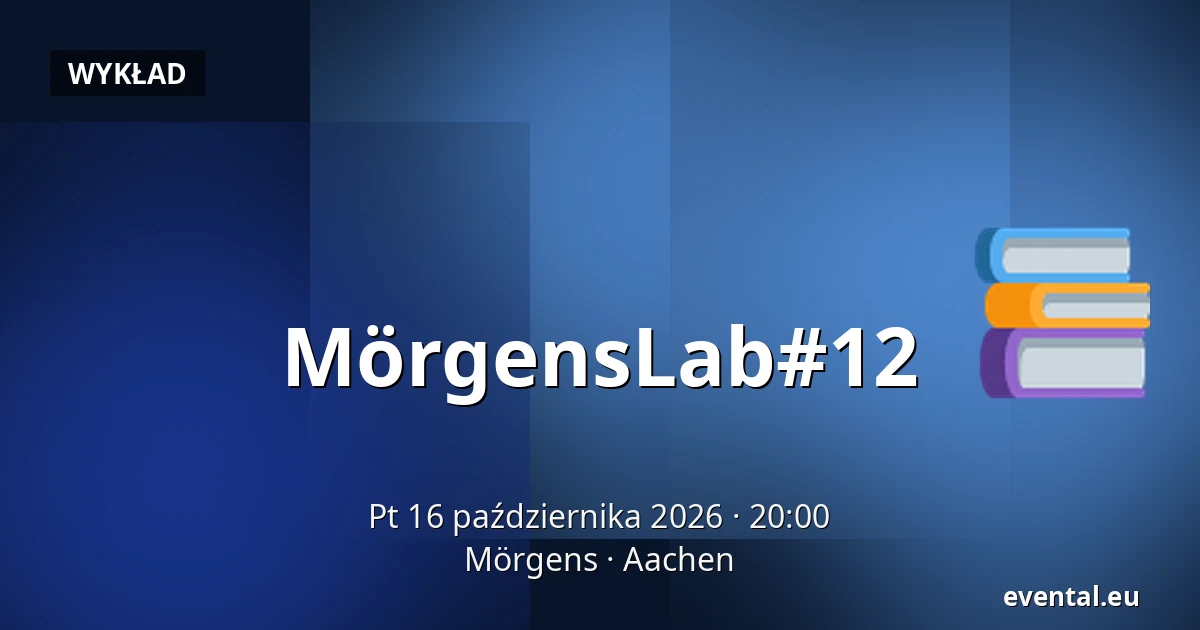 MörgensLab#12 — Mörgens, Aachen