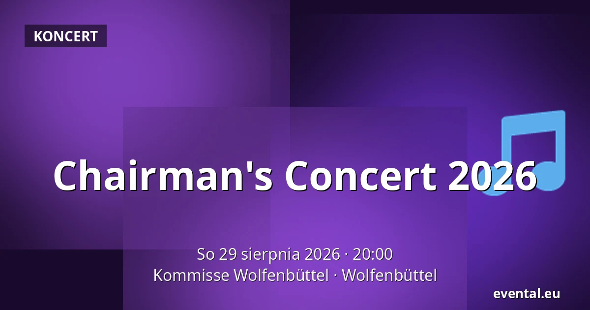 Chairman's Concert 2026 — Kommisse Wolfenbüttel, Wolfenbüttel