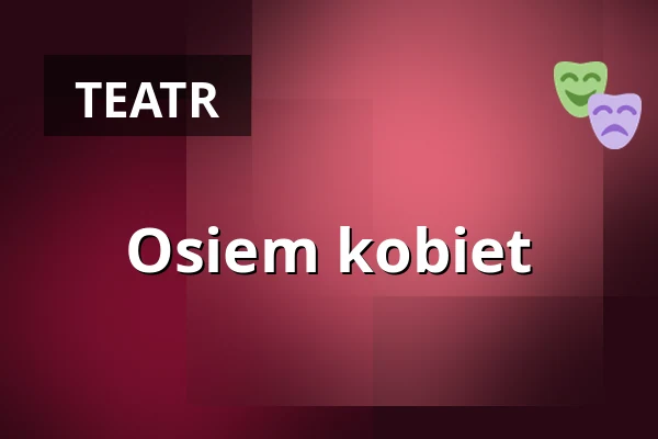 Osiem kobiet — Freilichtbühne, Ötigheim
