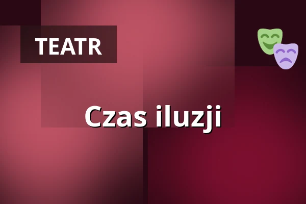 Czas iluzji — Ben Blu´s Illusionstheater, Berlin