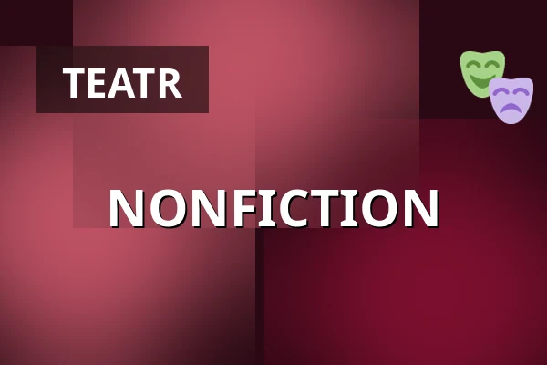 NONFICTION — Stary Teatr, Kraków