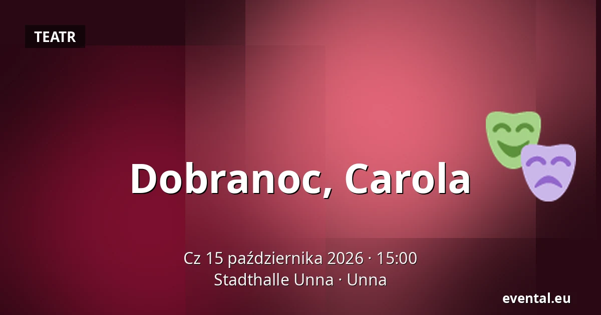 Dobranoc, Carola — Stadthalle Unna, Unna