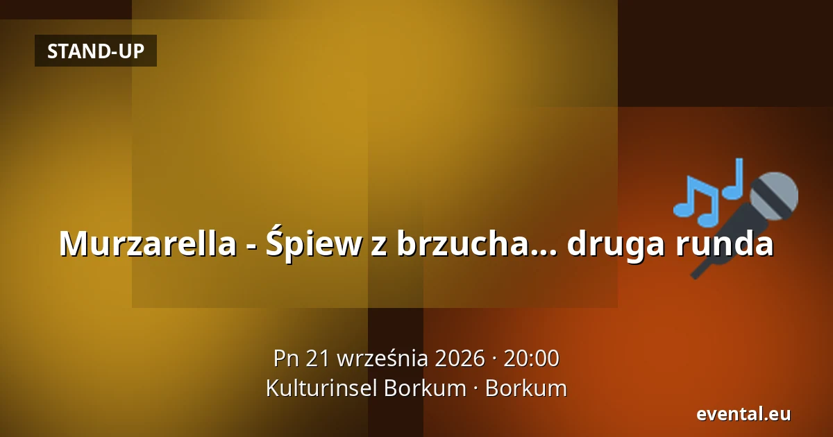 Murzarella - Śpiew z brzucha... druga runda — Kulturinsel Borkum, Borkum