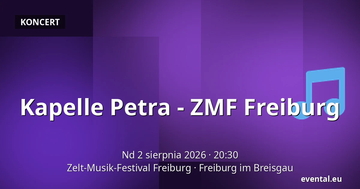 Kapelle Petra - ZMF Freiburg — Zelt-Musik-Festival Freiburg, Freiburg im Breisgau