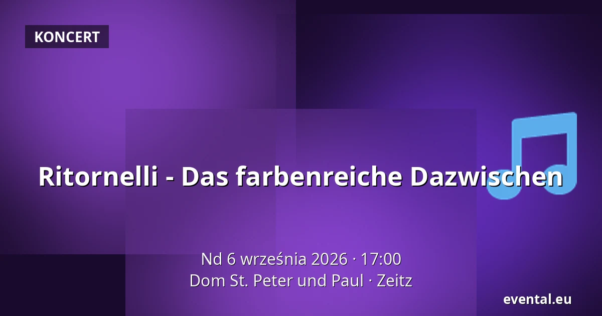 Ritornelli - Das farbenreiche Dazwischen — Dom St. Peter und Paul, Zeitz