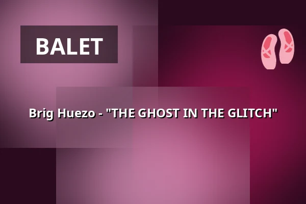 Brig Huezo - "THE GHOST IN THE GLITCH" — tanzhaus nrw, Düsseldorf