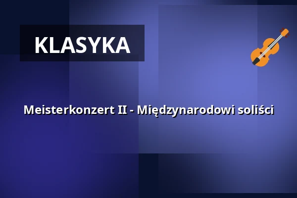 Meisterkonzert II - Międzynarodowi soliści — Marmorsaal - Schloss Weissenstein, Pommersfelden