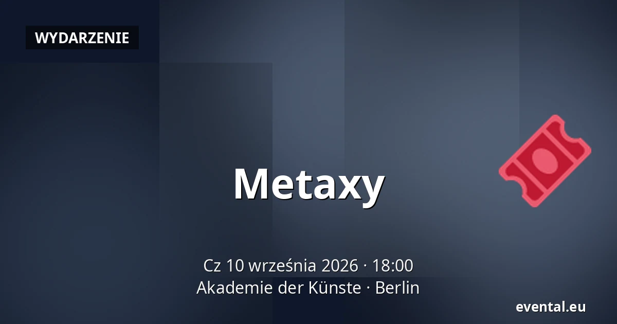 Metaxy — Akademie der Künste, Berlin