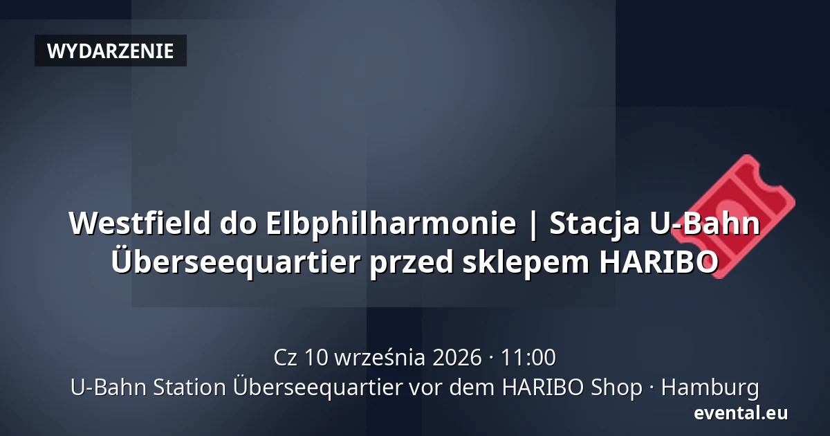 Westfield do Elbphilharmonie | Stacja U-Bahn Überseequartier przed sklepem HARIBO — U-Bahn Station Überseequartier vor dem HARIBO Shop, Hamburg