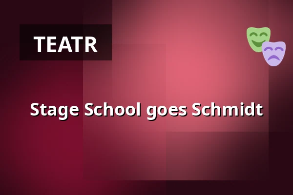 Stage School goes Schmidt — Schmidtchen, Hamburg