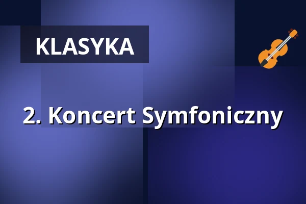 2. Koncert Symfoniczny — Vogtlandhalle Greiz, Greiz