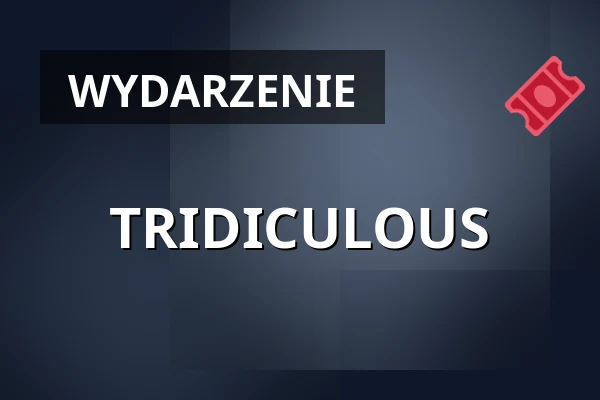TRIDICULOUS — RuhrHOCHdeutsch Spiegelzelt, Dortmund