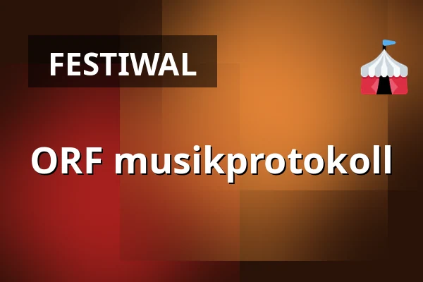 ORF musikprotokoll — Helmut List Halle, Graz