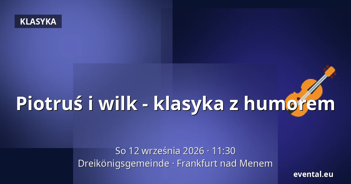 Piotruś i wilk - klasyka z humorem — Dreikönigsgemeinde, Frankfurt nad Menem