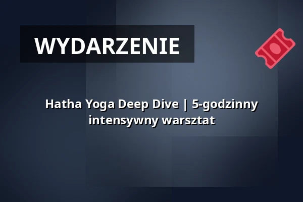 Hatha Yoga Deep Dive | 5-godzinny intensywny warsztat — YogaCircle Berlin Akademie, Berlin