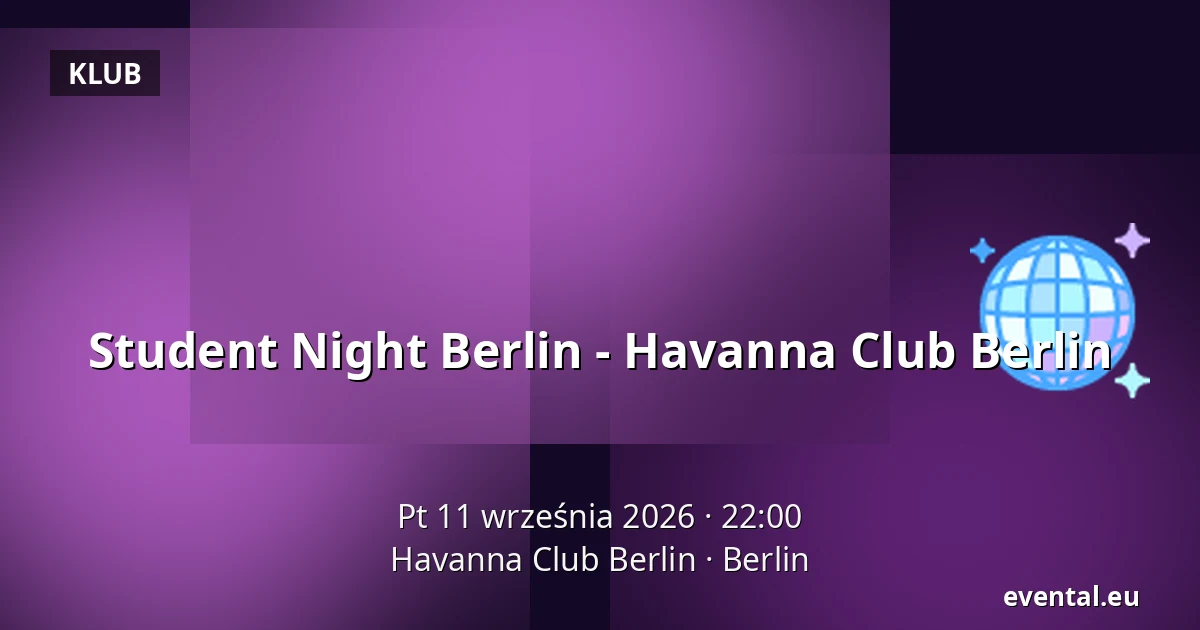 Student Night Berlin - Havanna Club Berlin — Havanna Club Berlin, Berlin