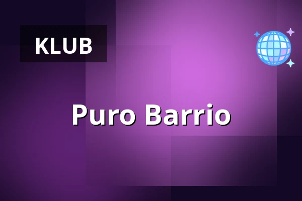 Puro Barrio — Privatclub, Berlin
