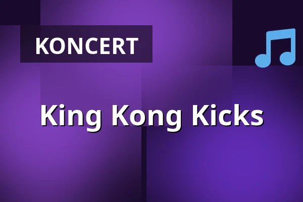 King Kong Kicks — Altes Schloss Stuttgart, Stuttgart