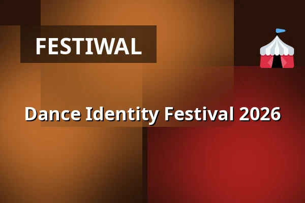 Dance Identity Festival 2026 — Kultur Kongress Zentrum Eisenstadt, Eisenstadt