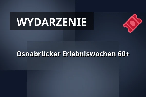 Osnabrücker Erlebniswochen 60+ — Wir in Atter, Osnabrück