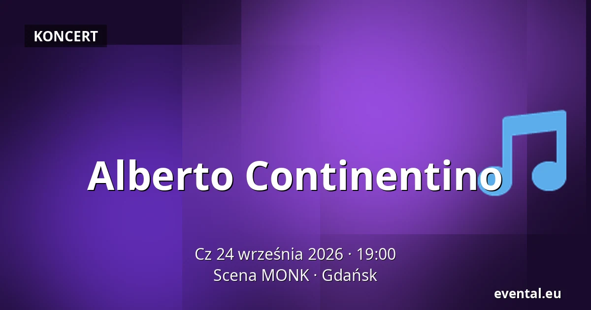 Alberto Continentino — Scena MONK, Gdańsk