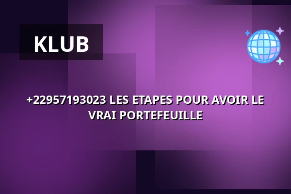 +22957193023 LES ETAPES POUR AVOIR LE VRAI PORTEFEUILLE — Der Weiße Hase, Berlin