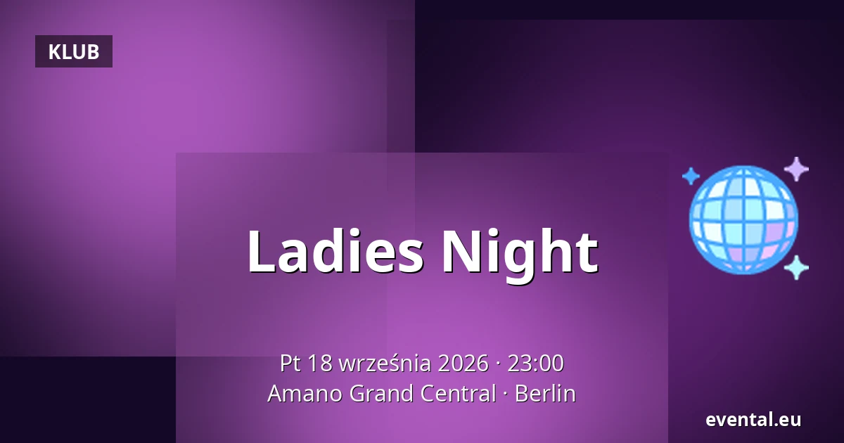 Ladies Night — Amano Grand Central, Berlin