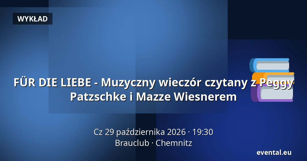 FÜR DIE LIEBE - Muzyczny wieczór czytany z Peggy Patzschke i Mazze Wiesnerem — Brauclub, Chemnitz
