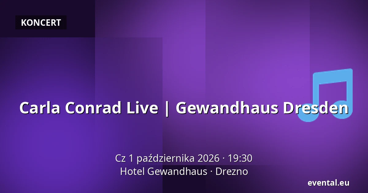 Carla Conrad Live | Gewandhaus Dresden — Hotel Gewandhaus, Drezno