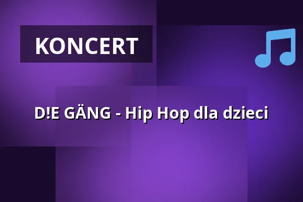 D!E GÄNG - Hip Hop dla dzieci — Sudhaus, Tübingen