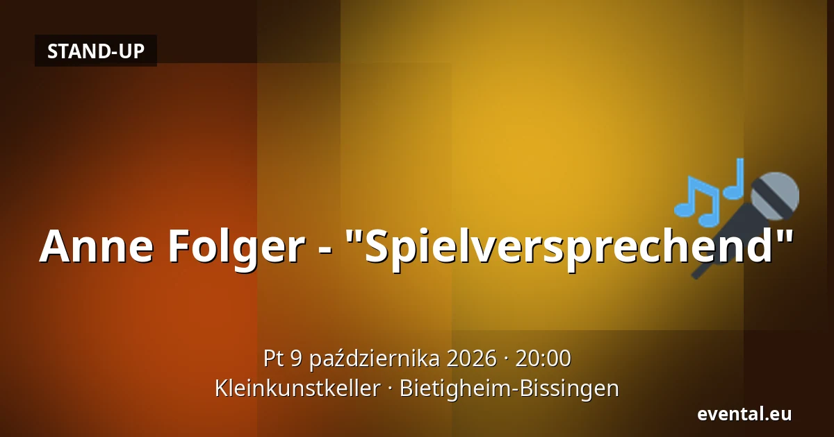 Anne Folger - "Spielversprechend" — Kleinkunstkeller, Bietigheim-Bissingen