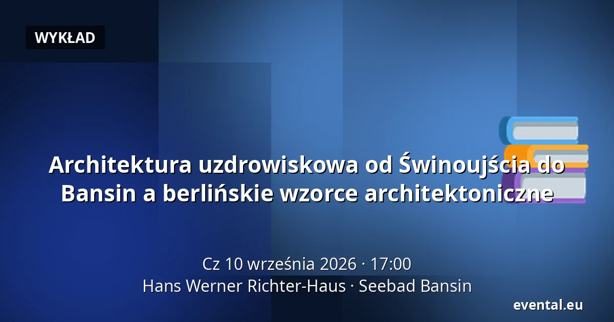 Architektura uzdrowiskowa od Świnoujścia do Bansin a berlińskie wzorce architektoniczne — Hans Werner Richter-Haus, Seebad Bansin