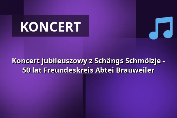 Koncert jubileuszowy z Schängs Schmölzje - 50 lat Freundeskreis Abtei Brauweiler — LVR Kulturzentrum Abtei Brauweiler, Pulheim