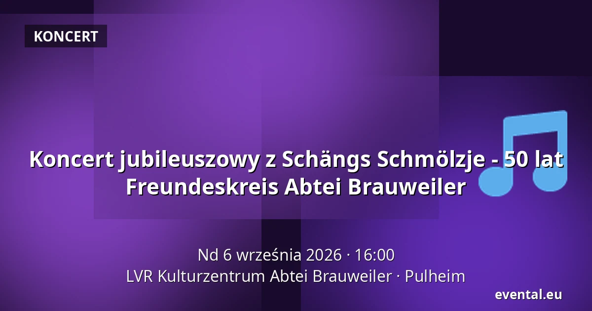 Koncert jubileuszowy z Schängs Schmölzje - 50 lat Freundeskreis Abtei Brauweiler — LVR Kulturzentrum Abtei Brauweiler, Pulheim