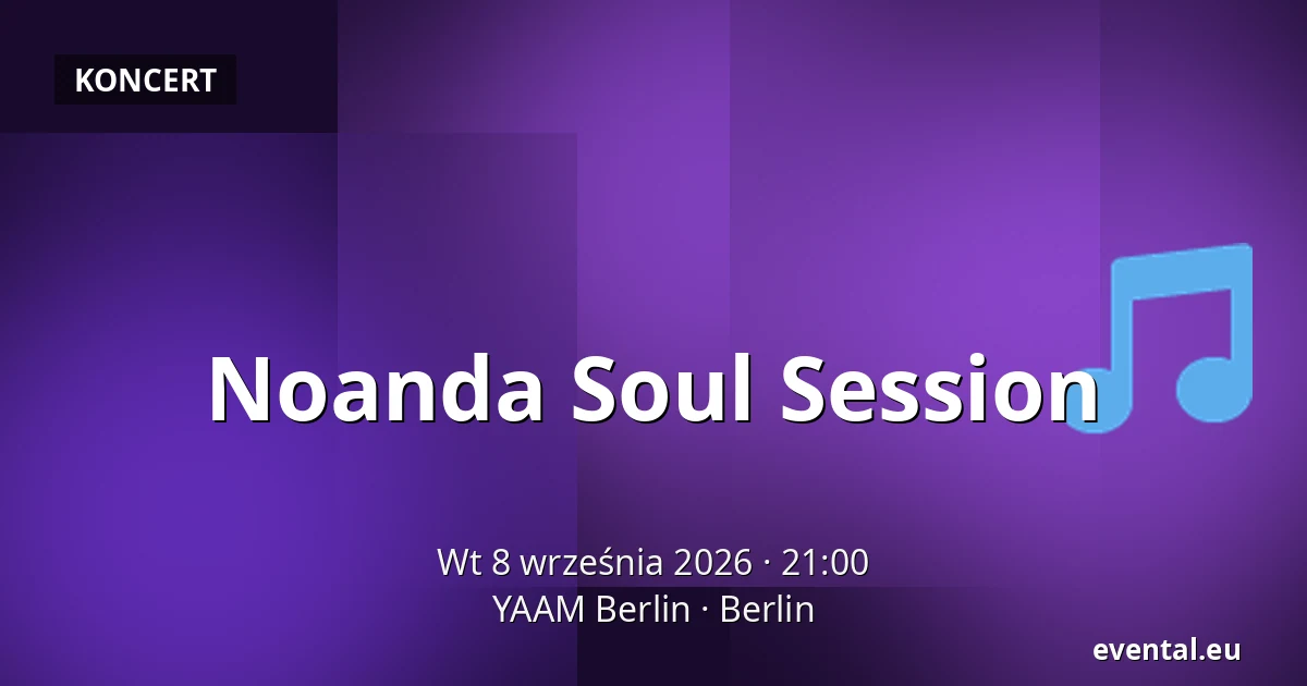 Noanda Soul Session — YAAM Berlin, Berlin