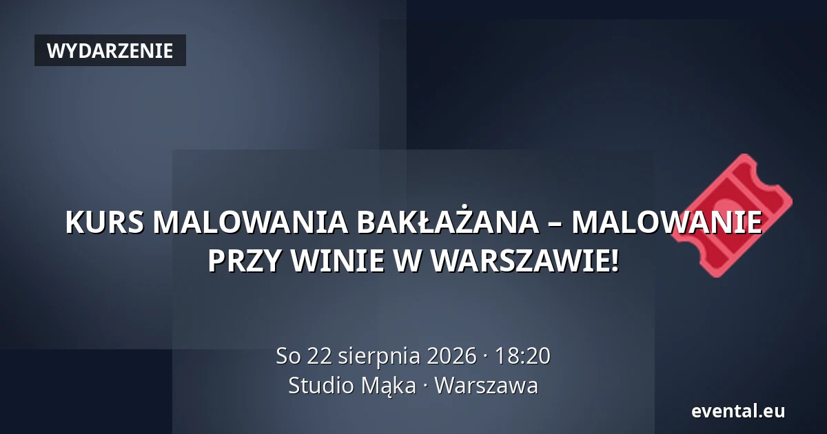 KURS MALOWANIA BAKŁAŻANA – MALOWANIE PRZY WINIE W WARSZAWIE! — Studio Mąka, Warszawa
